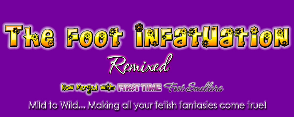 The Foot Infatuation / Увлечение Ножками