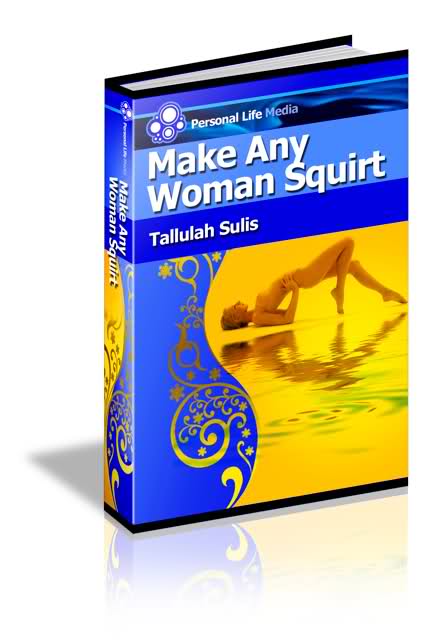 Tallulah Sulis - Make Any Woman Squirt 1 PDF Size : 908.70 kB. 